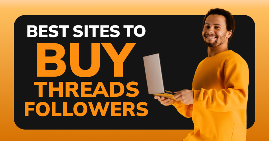 Best Sites to Buy Threads Followers